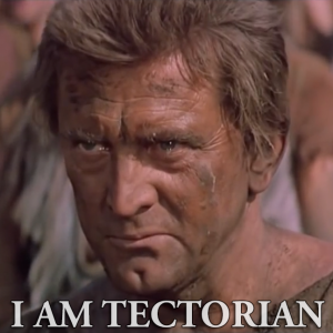 I am Tectorian - Spartacus